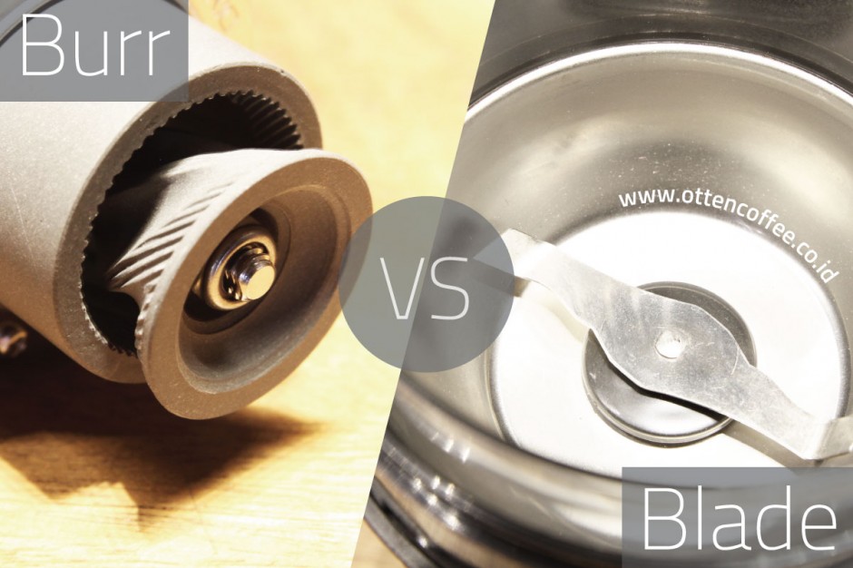 Perbedaan Blade Grinder & Burr Grinder Majalah Otten Coffee